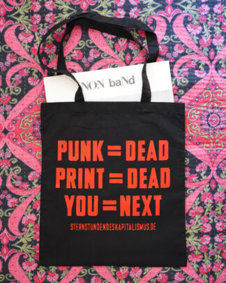 Punk=Dead Print=Dead You=Next Tote Bag