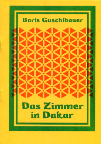 Boris Guschlbauer - Das Zimmer in Dakar