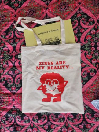 Zines Are My Reality Tote Bag